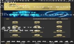 为了连接tpWallet（TP钱包），您可以使用JavaScrip
